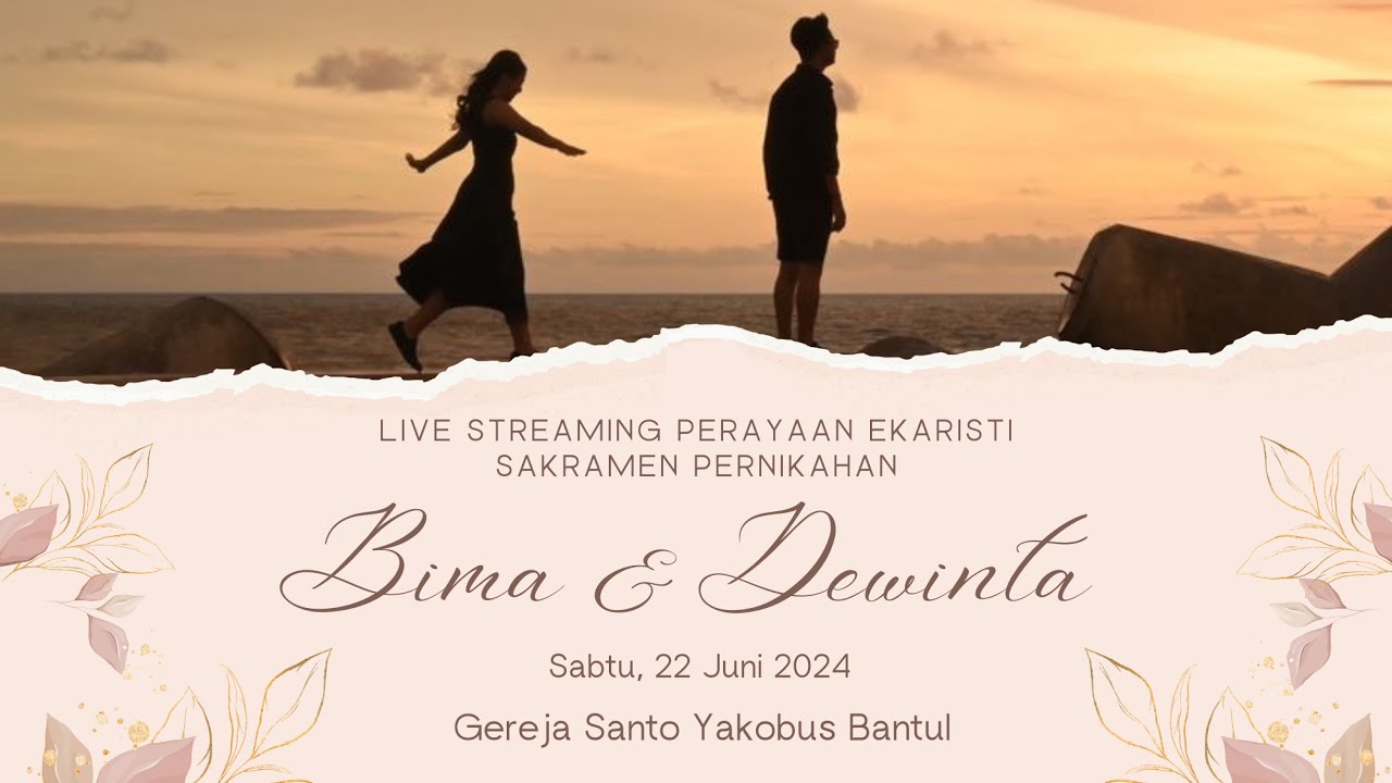 [LIVE STREAMING] SAKRAMEN PERKAWINAN BIMA & DEWINTA - 22 JUNI 2024