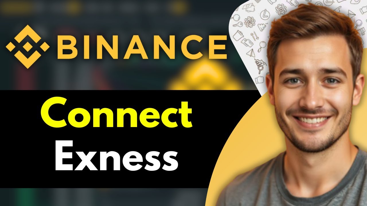 How to Connect Binance to Exness (2026 Step-by-Step Guide)