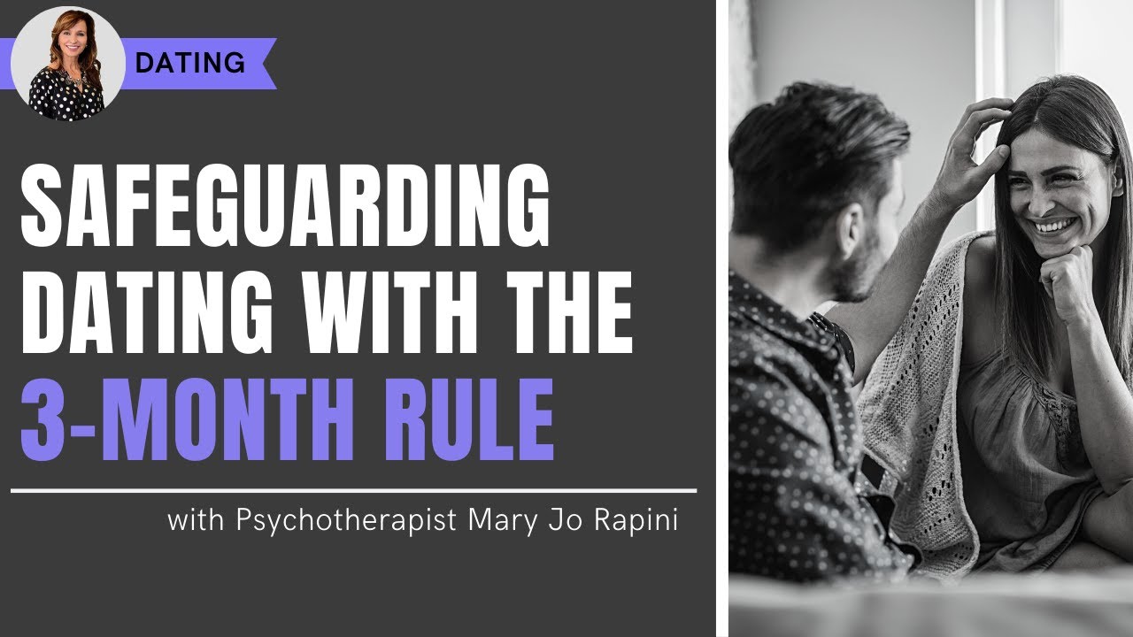 Safeguarding Dating with the 3-Month Rule