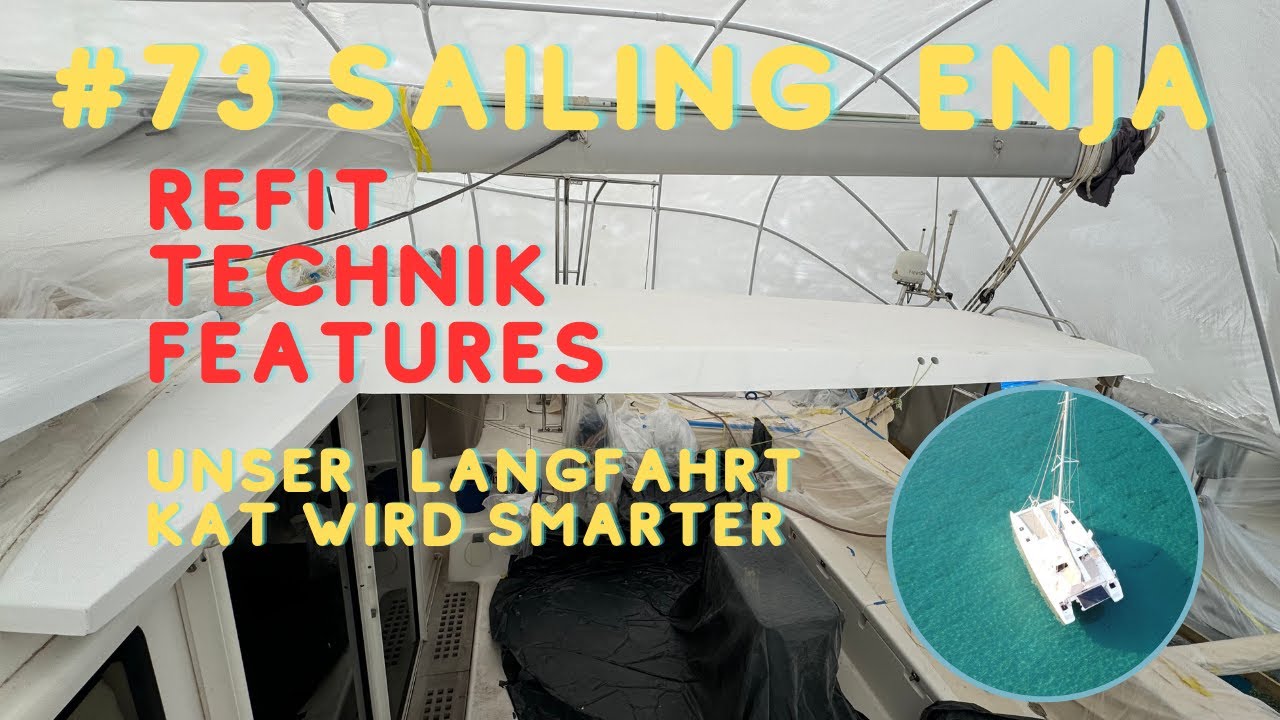 Unser Langfahrt Katamaran bekommt das entscheidende Update! Refit, Technik, Features.
