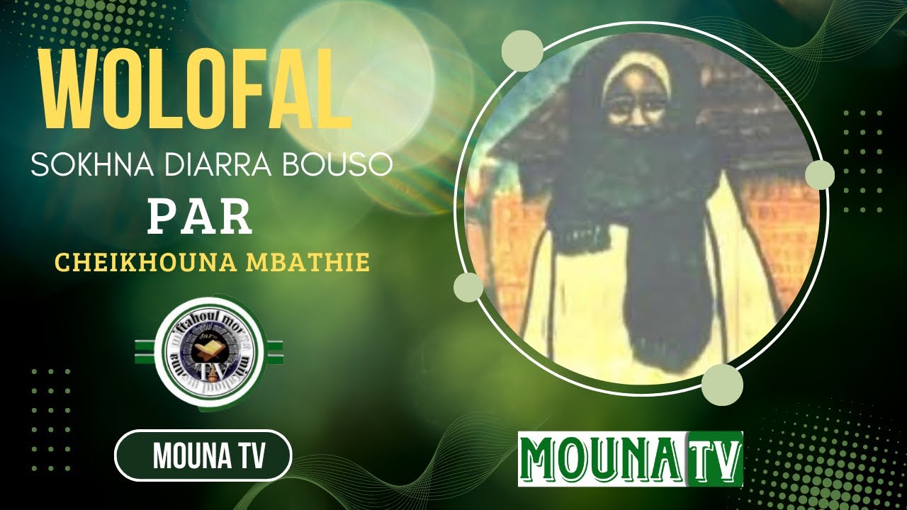 Wadial Prokhane Serigne Cheikhouna Mbathe : WOLOFAL SOKHNA DIARRA BOUSO