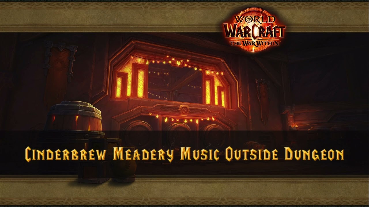 World of Warcraft TWW : Cinderbrew Meadery – Main Music (Outside Dungeon Ambience) 