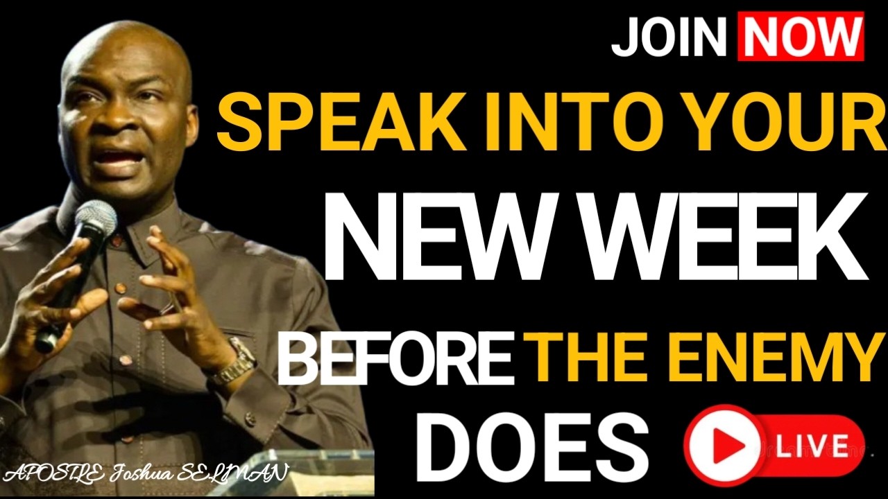 [16TH MARCH 2026] SPEAK INTO YOUR NEW WEEK BEFORE THE ENEMY DOES – APOSTLE JOSHUA SELMAN