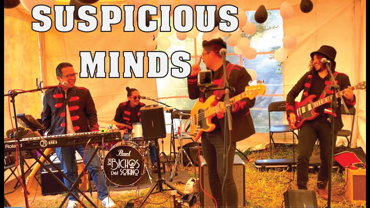 Los Bichos del Sótano - Suspicious Minds (Elvis Presley)