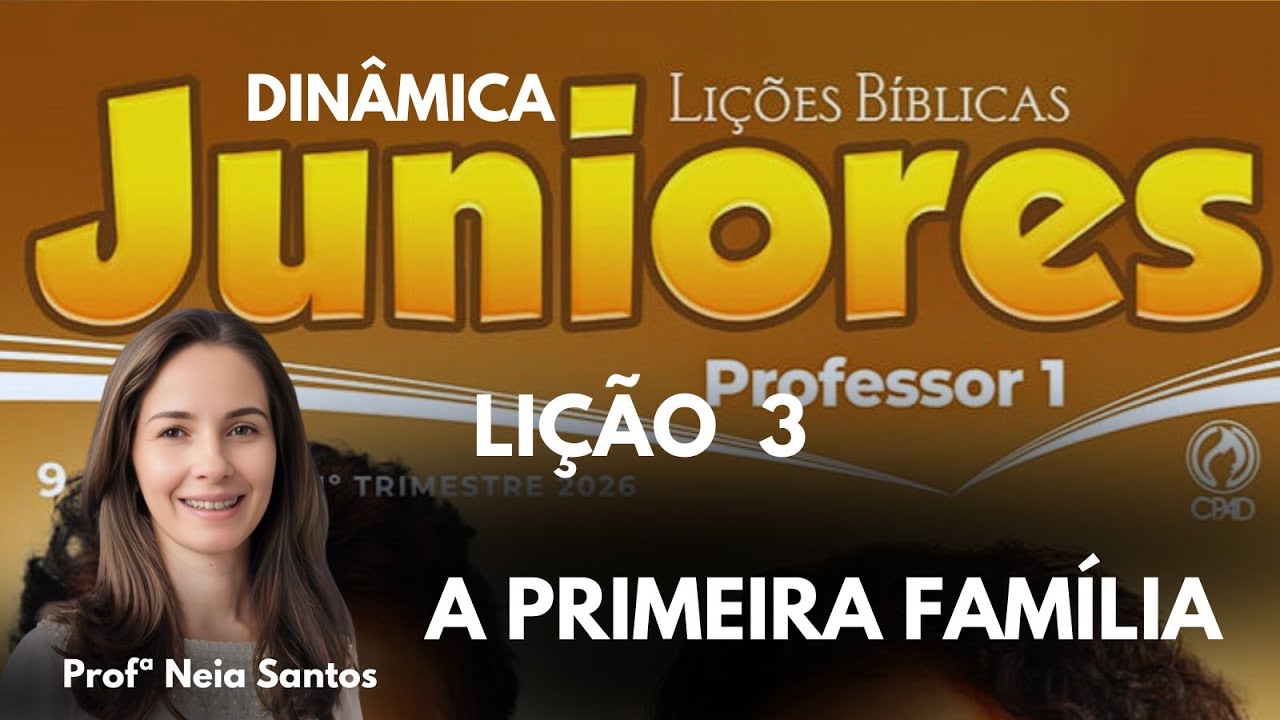 Lição 3  Juniores / A primeira família / EBD 1 Trimestre 2026