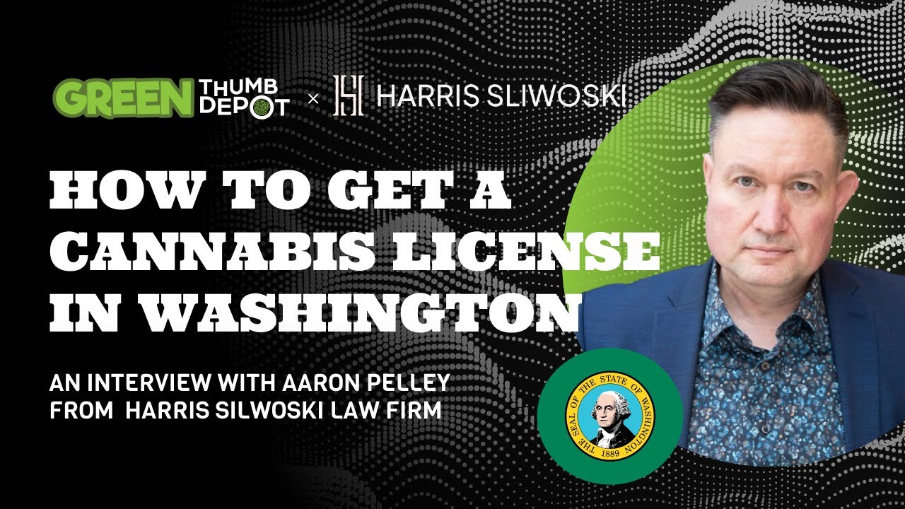 How to Get a Cannabis License in Washington