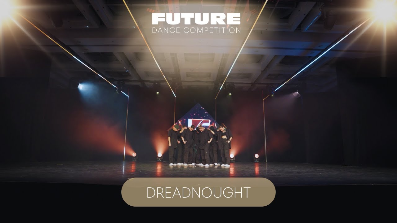 Dreadnought – Meilleure Chorégraphie Division 1 | Future Dance Competition 2025