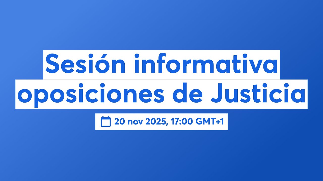 Sesión informativa oposiciones de Justicia
