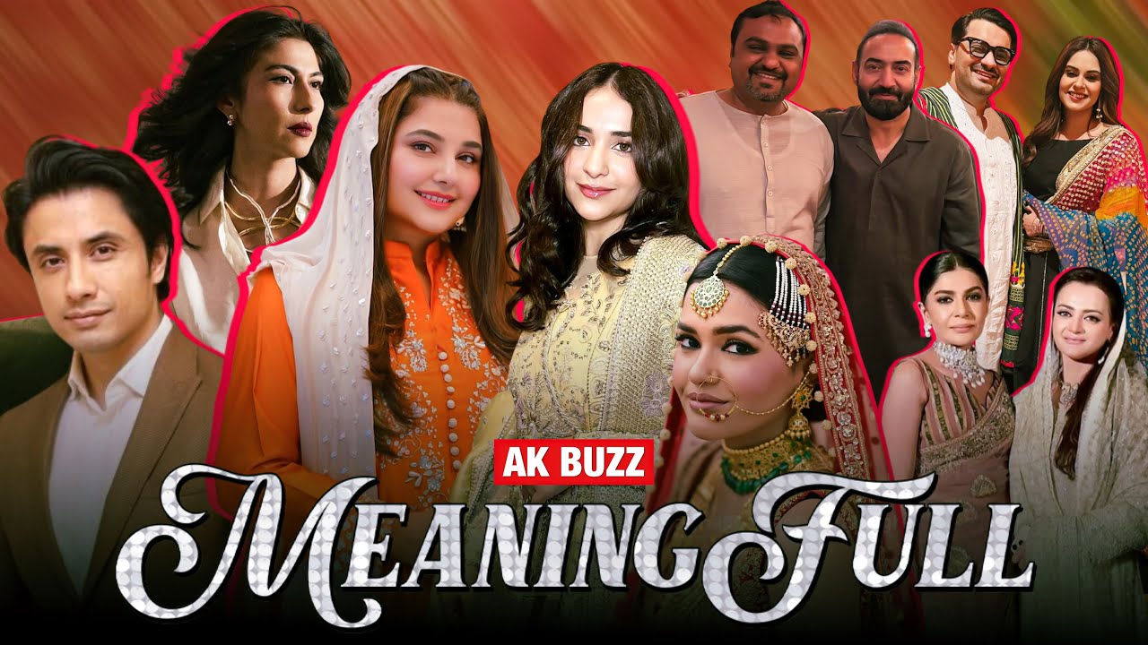 Iffat Omar's Daughter's Wedding, Meesha Shafi & Ali Zafar Verdict, Deedar vs Resham  | MeaningFull