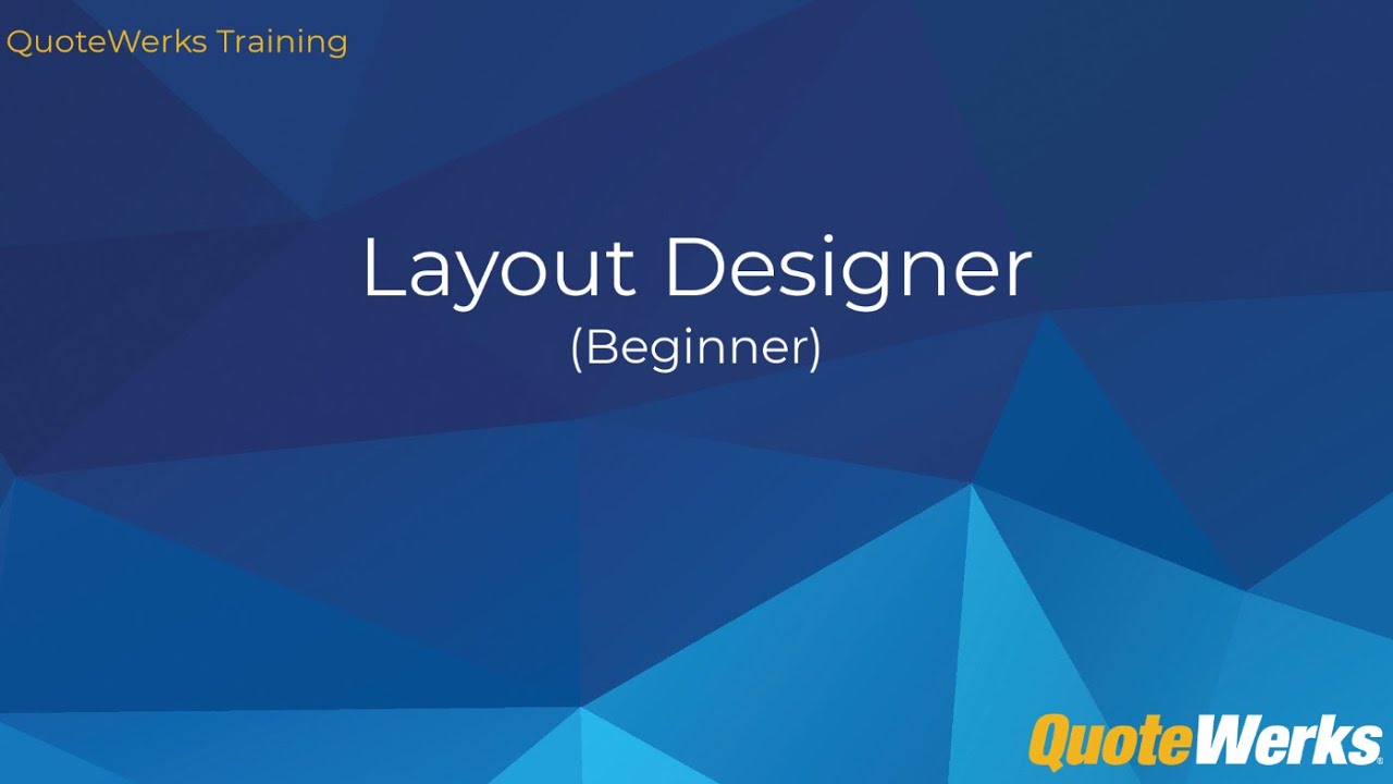 Layout Designer - Beginner | QuoteWerks Training