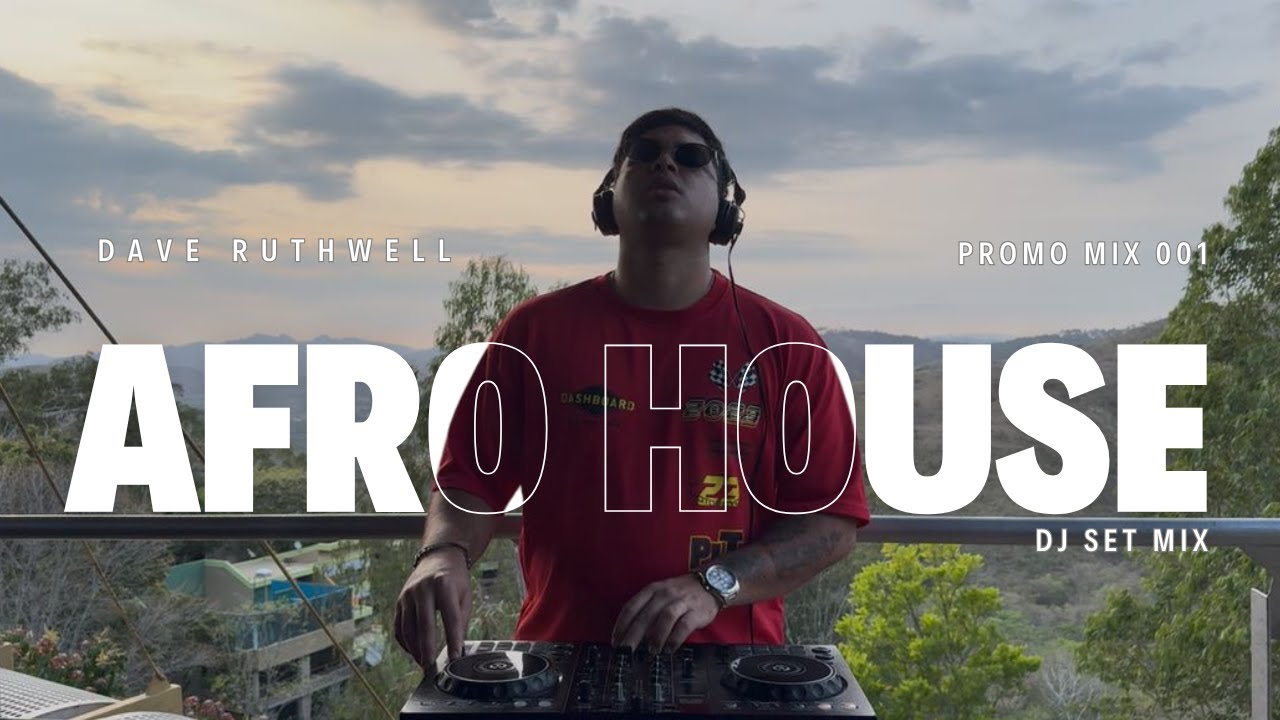 Afro House DJ SET MIX - DAVE RUTHWELL PROMO MIX 001