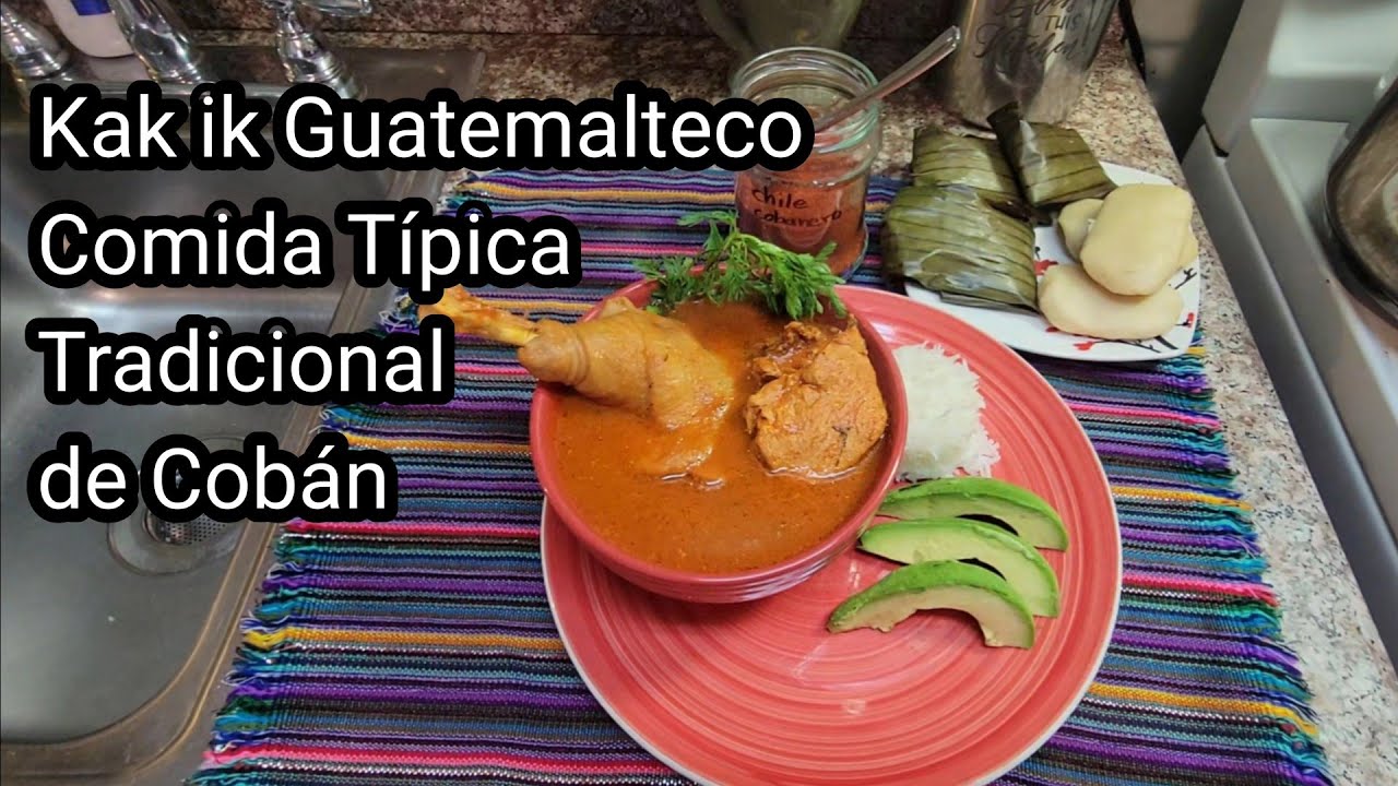 Kak ik Guatemalteco  Comida Tipica tradicional de Coban   y Tamalitos Blancos