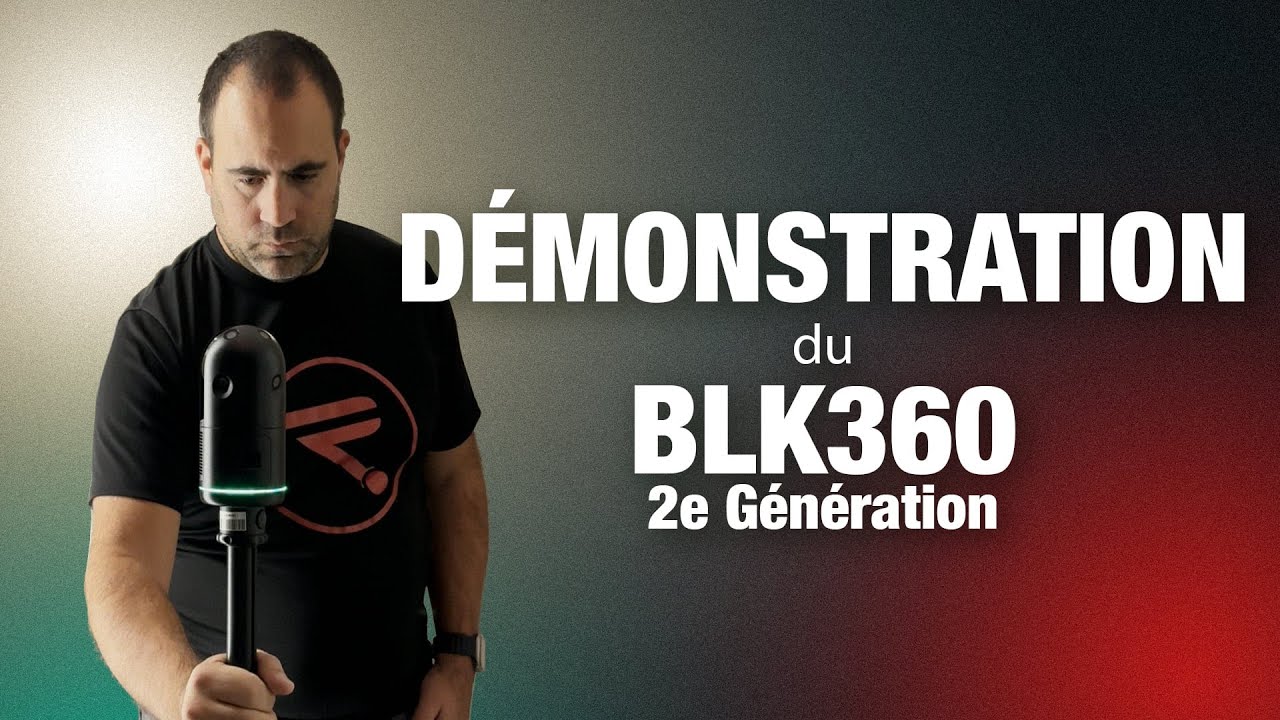 DÉMONSTATION du BLK360