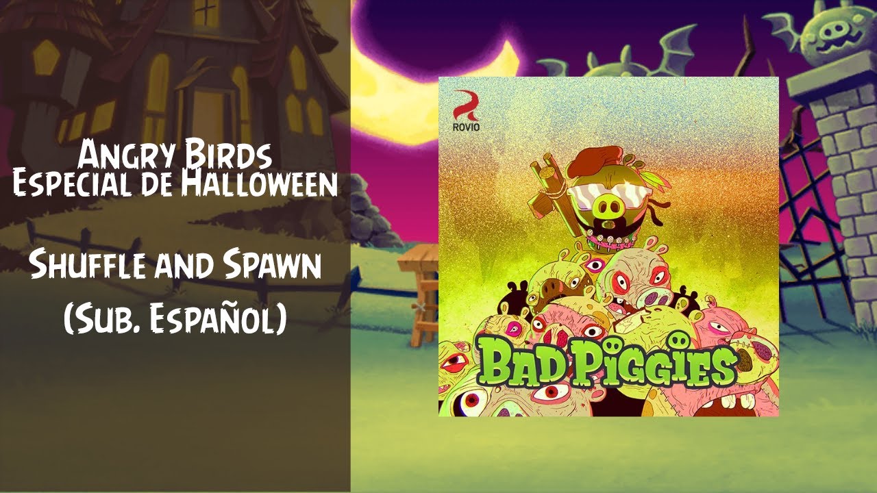 Bad Piggies Soundtrack | Shuffle & Spawn | Sub. Español | ABSFT