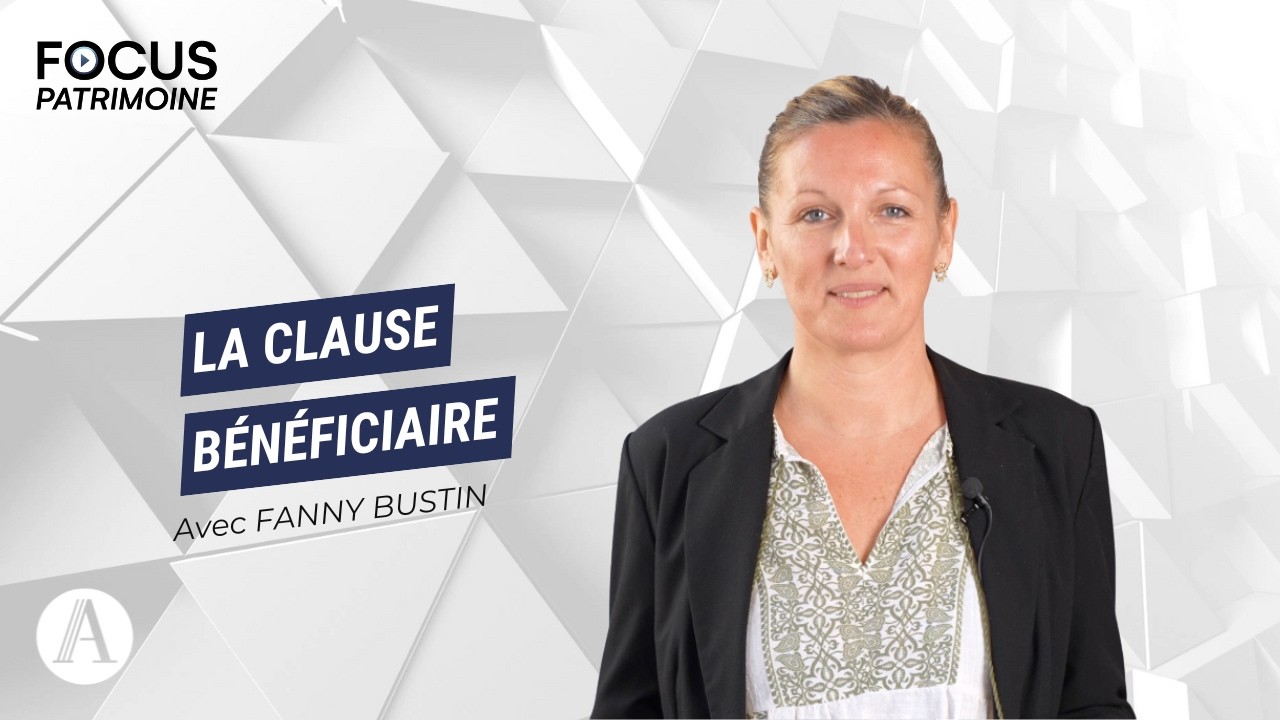 Focus Sur : La clause bénéficiaire
