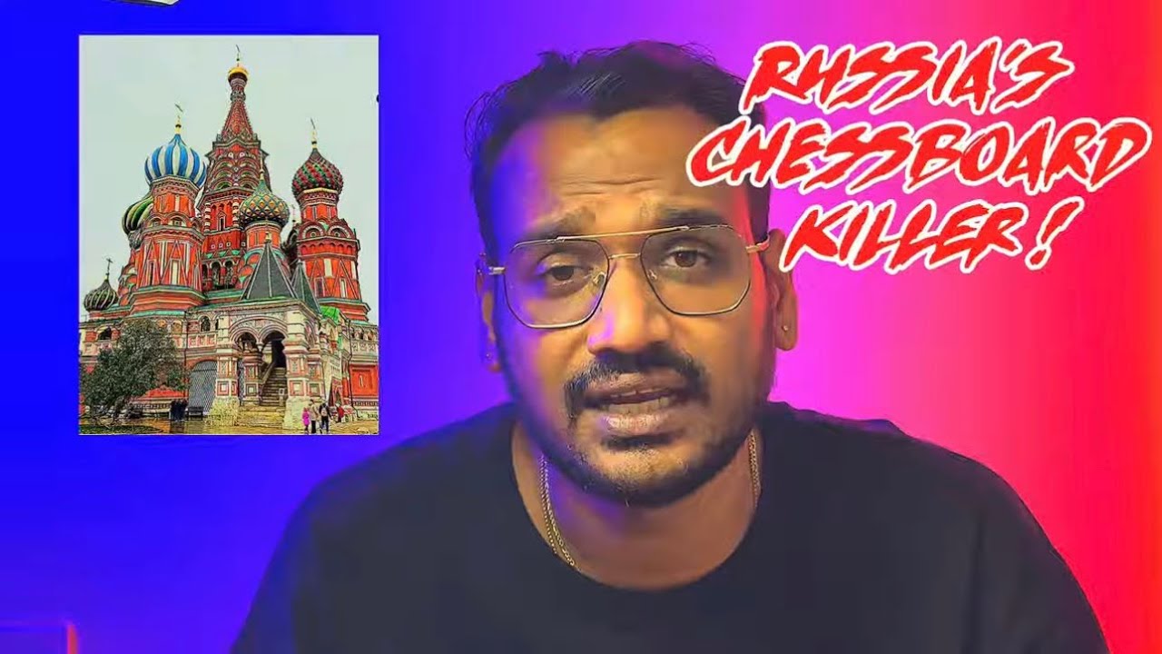 Russia’s Chessboard Killer! - Shock’a Kore [ A Tamil Thriller Podcast ]