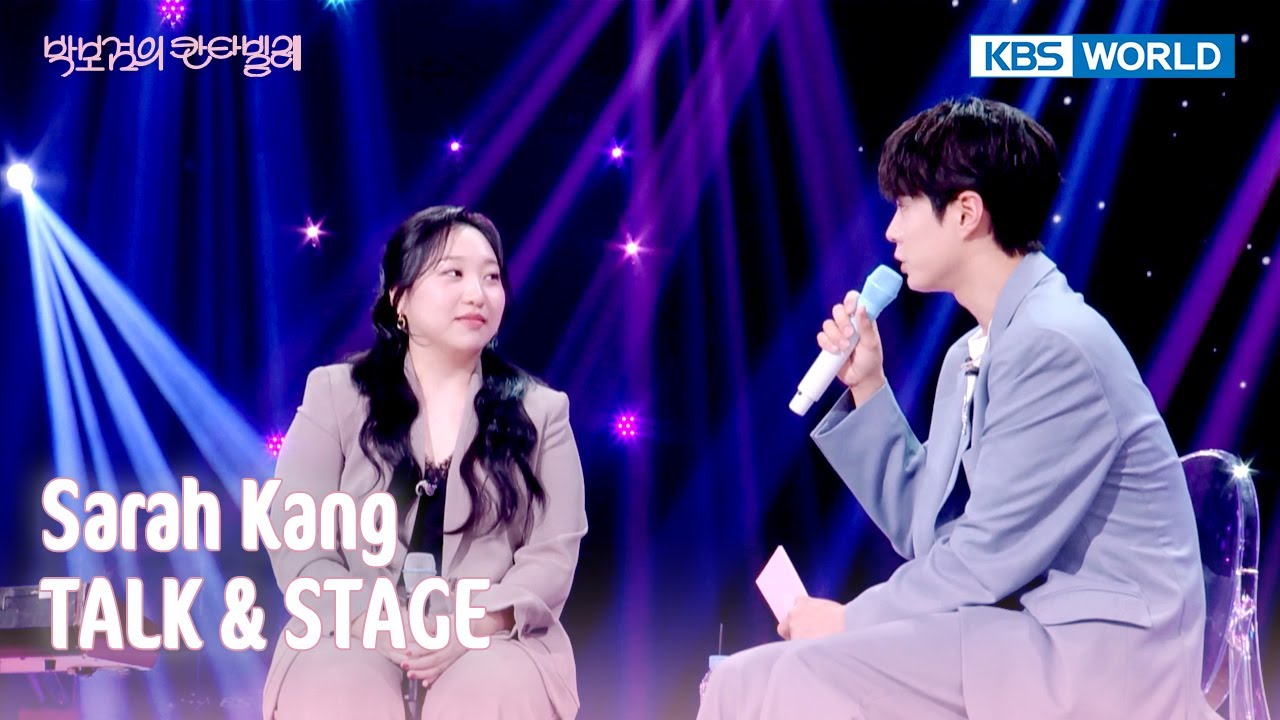[ENG/IND] Sarah Kang TALK & STAGE (The Seasons) | KBS WORLD TV 250516