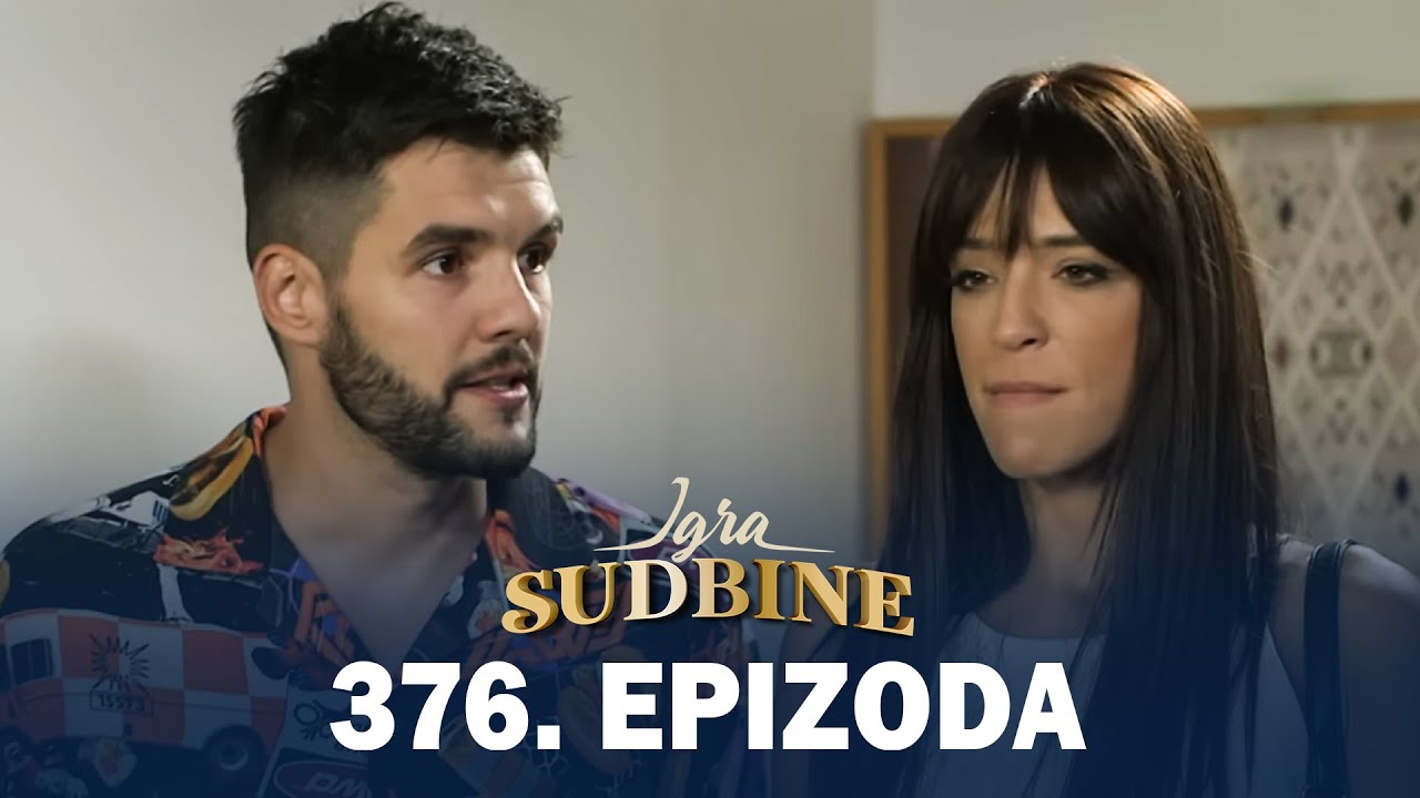 Igra sudbine | Sezona 02 | Epizoda 376 (domaća serija)