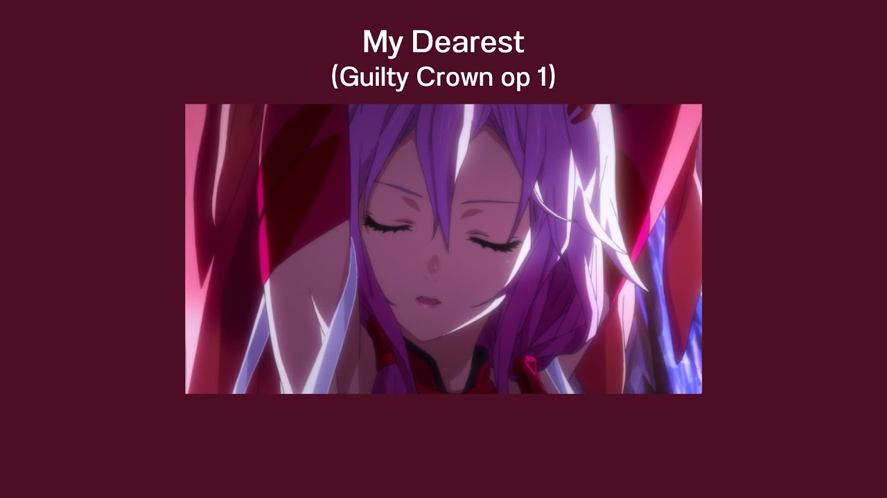 [THAI SUB] Guilty Crown OP1 - “My Dearest” by supercell