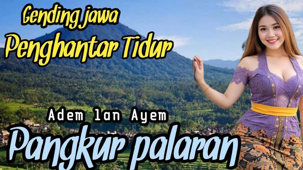 GENDING JAWA PENGANTAR TIDUR || PANGKUR PALARAN ~ ADEM LAN AYEM