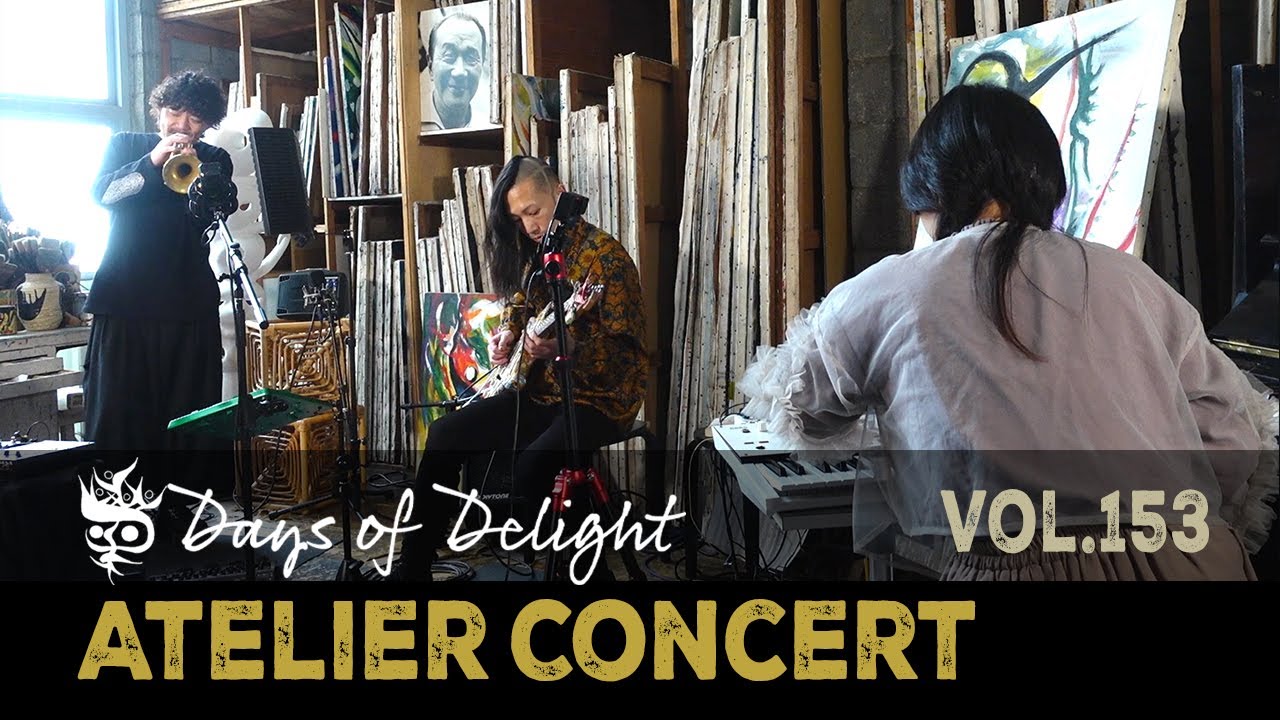 類家心平＋加藤一平＋武田理沙「4.A.M」―Days of Delight Atelier Concert― vol.153