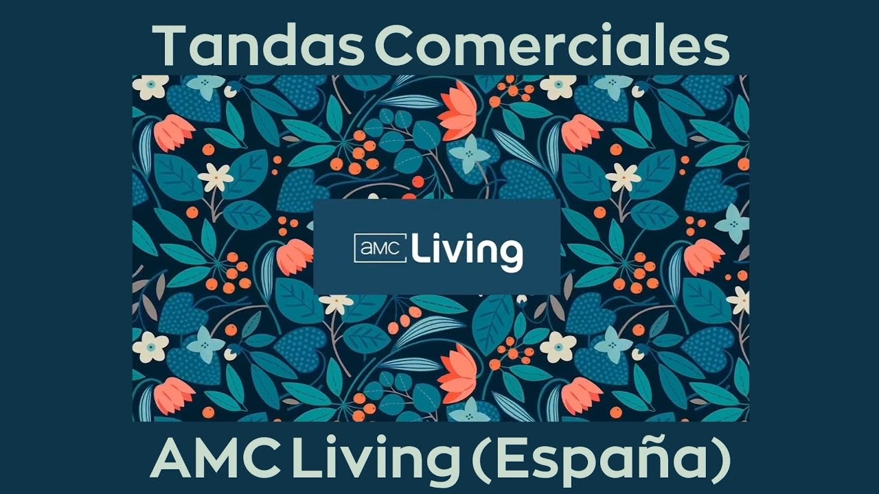 Tandas Comerciales AMC Living (España) (15/02/2026)