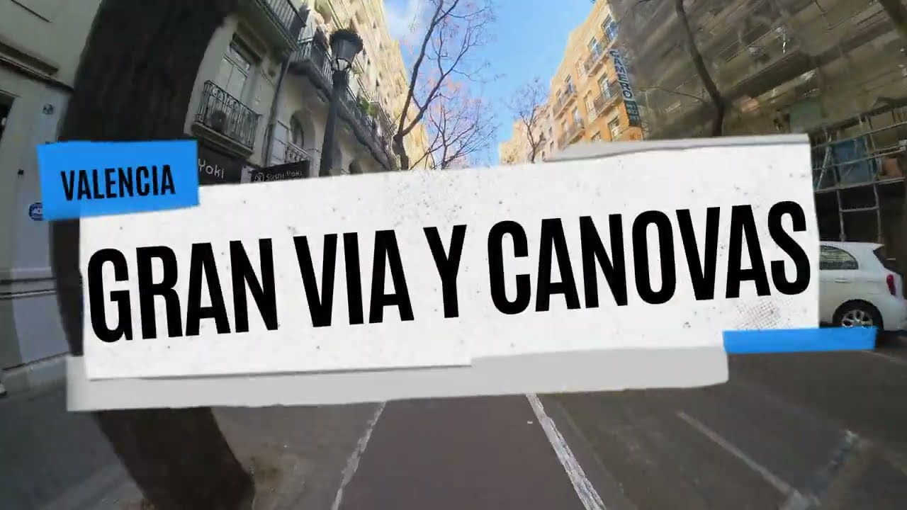 Gran Via y Canovas, Valencia, Spain - 2-minute tours