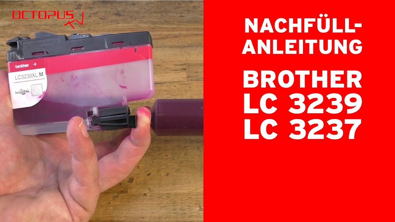 Nachfüllanleitung Brother LC-3239 LC-3237 mit Refilltinte und Chip Reset