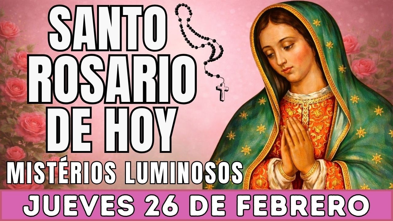 EL SANTO ROSARIO DE HOY JUEVES 26 DE FEBRERO | Misterios Luminosos | EL SANTO ROSARIO DE HOY🙏
