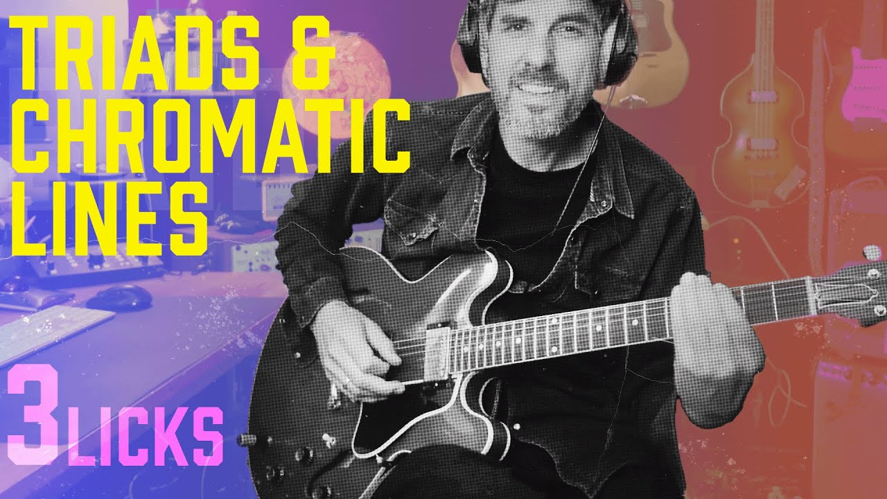 3 CHROMATIC LICKS WITH TRIADS - a way to improvise on guitar