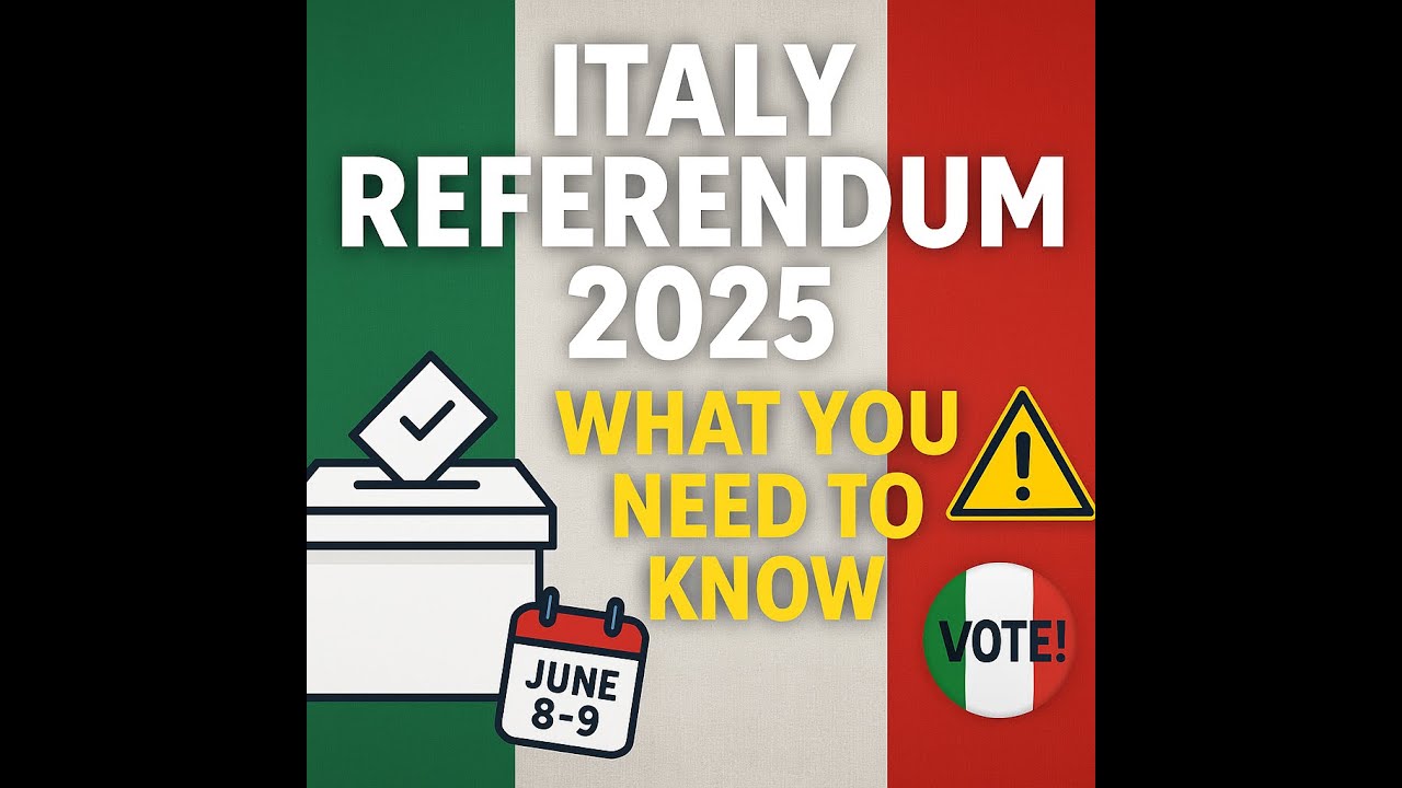 Italy Referendum 2025 Explained: What to Vote on June 8&ndash;9 (Workers' Rights, Citizenship & More)