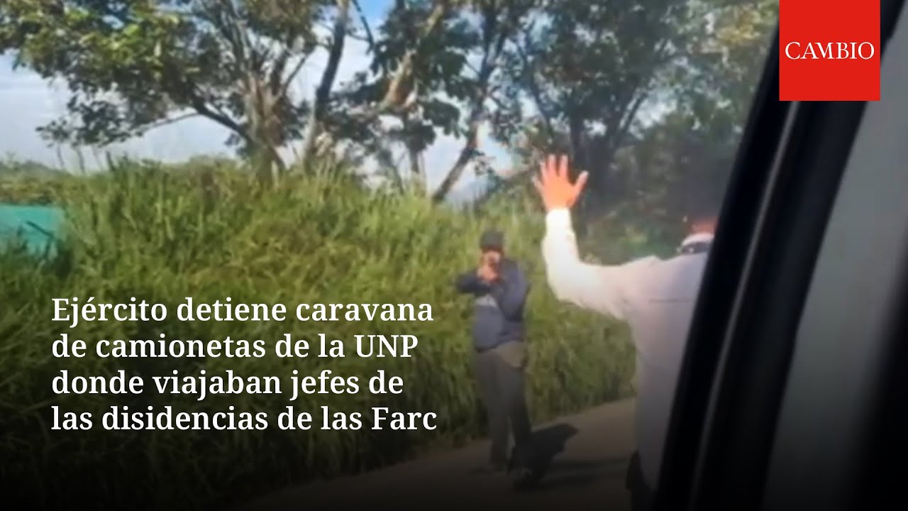 Detienen caravana con alias Calarcá y otros cabecillas del Estado Mayor Central