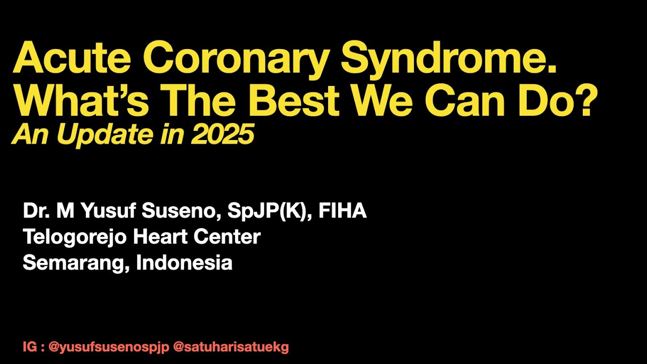 Acute Coronary Syndrome, What's The Best We Can Do? An Update in 2025 (AHA Guideline)