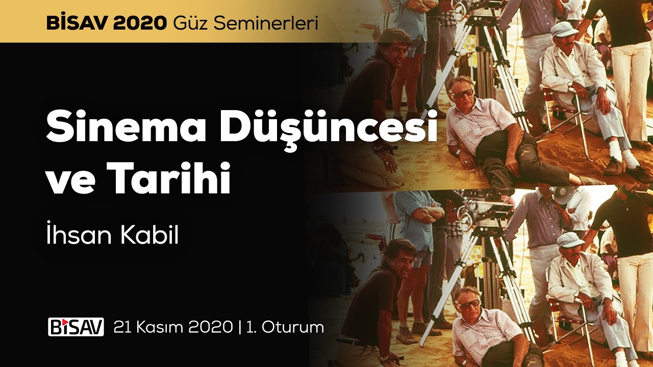 Sinema Düşüncesi ve Tarihi [1. Oturum] | İhsan Kabil