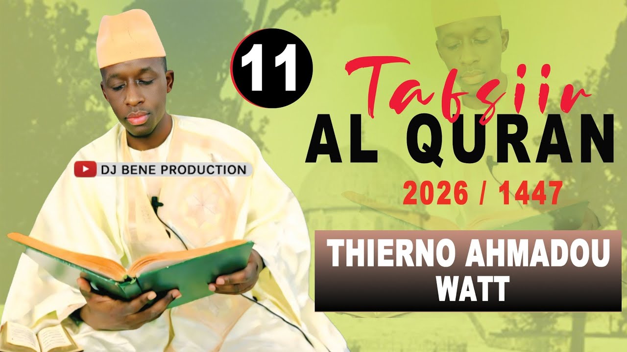 11 Tafsiir AlQuran  - Thierno Ahmadou Watt 2026
