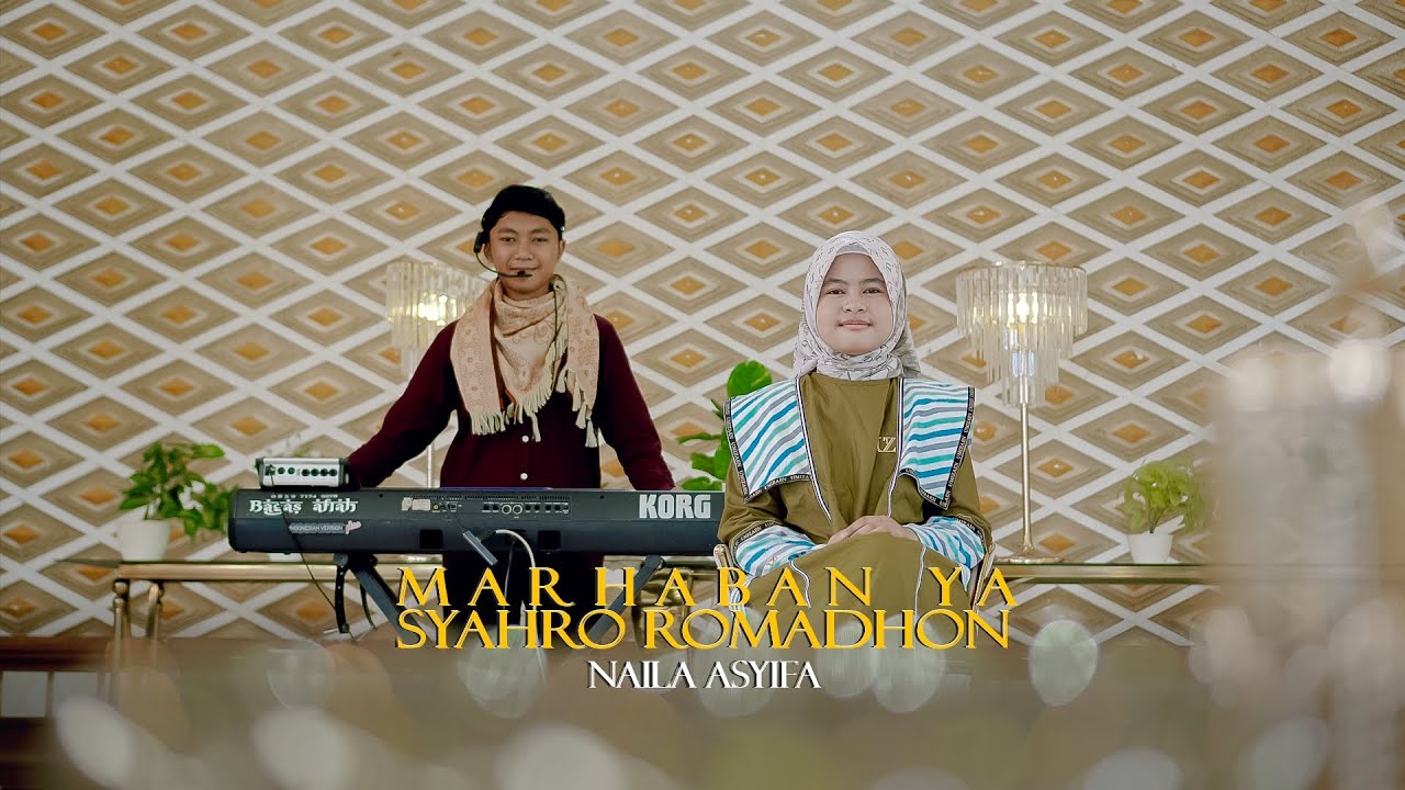 Marhaban Ya Syahro Romadhon | مَرْحَبَاً يَا شَهْرَ رَمَضَانْ | Naila Asyifa (Official Music Video)