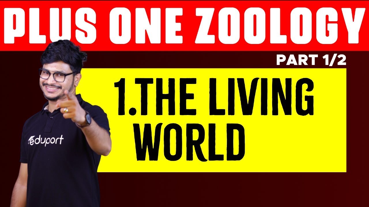 Plus One Zoology Chapter 1 - The Living World | Eduport