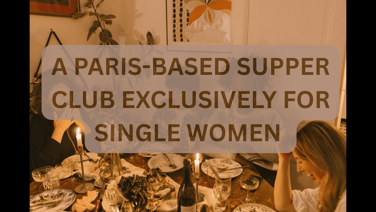 A Supper Club Only For Single Women