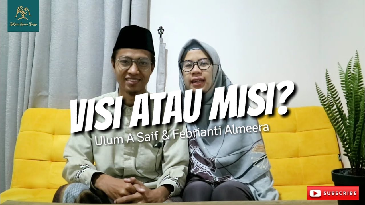 Family Talk: VISI ATAU MISI? (Ulum A Saif & Febrianti Almeera)