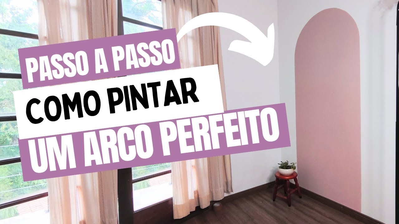 Como pintar um arco na parede - decoração econômica
