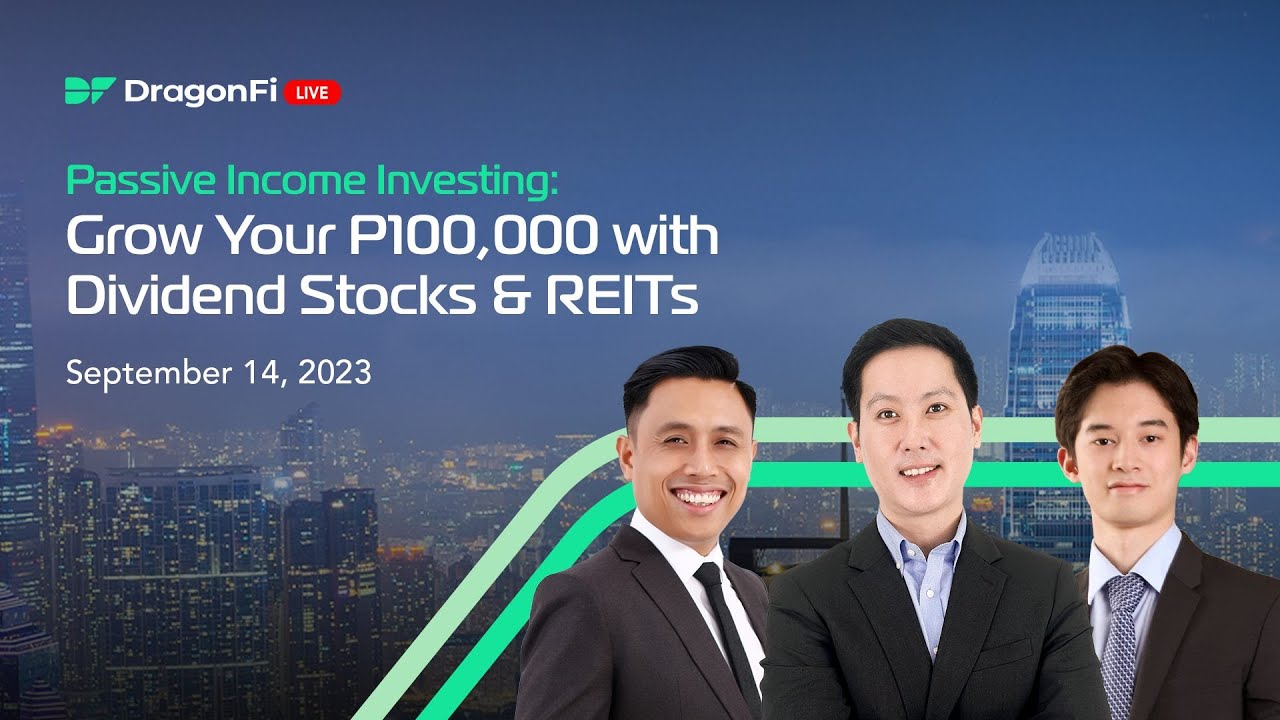 [Replay] Passive Income Investing: Grow Your P100,000 with Dividend Stocks & REITs