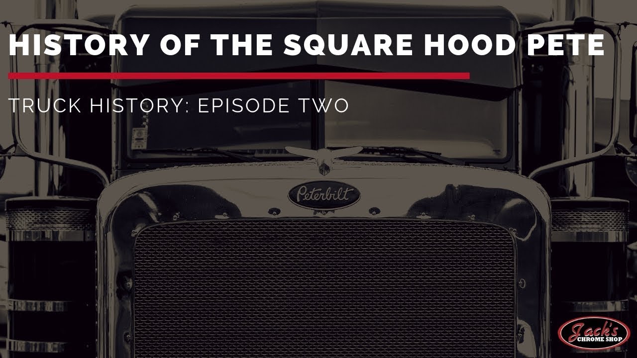 History of the Peterbilt Square Hood Truck | Truck History Episode 2