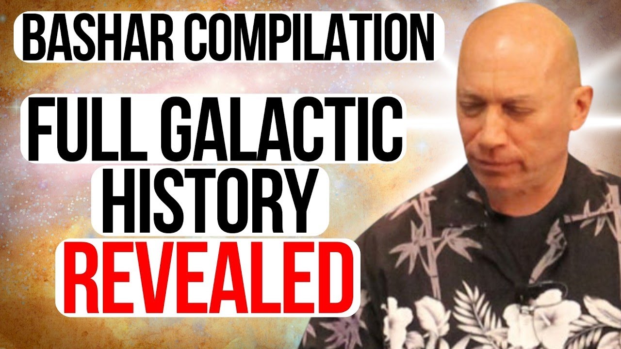 Bashar Reveals Your Soul&rsquo;s COMPLETE Galactic History (Compilation) || Bashar