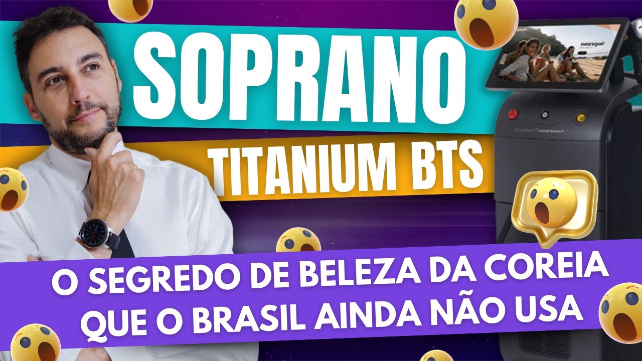 Soprano Titanium BTS! O Segredo de Beleza da Coreia que o Brasil Ainda Não Usa.