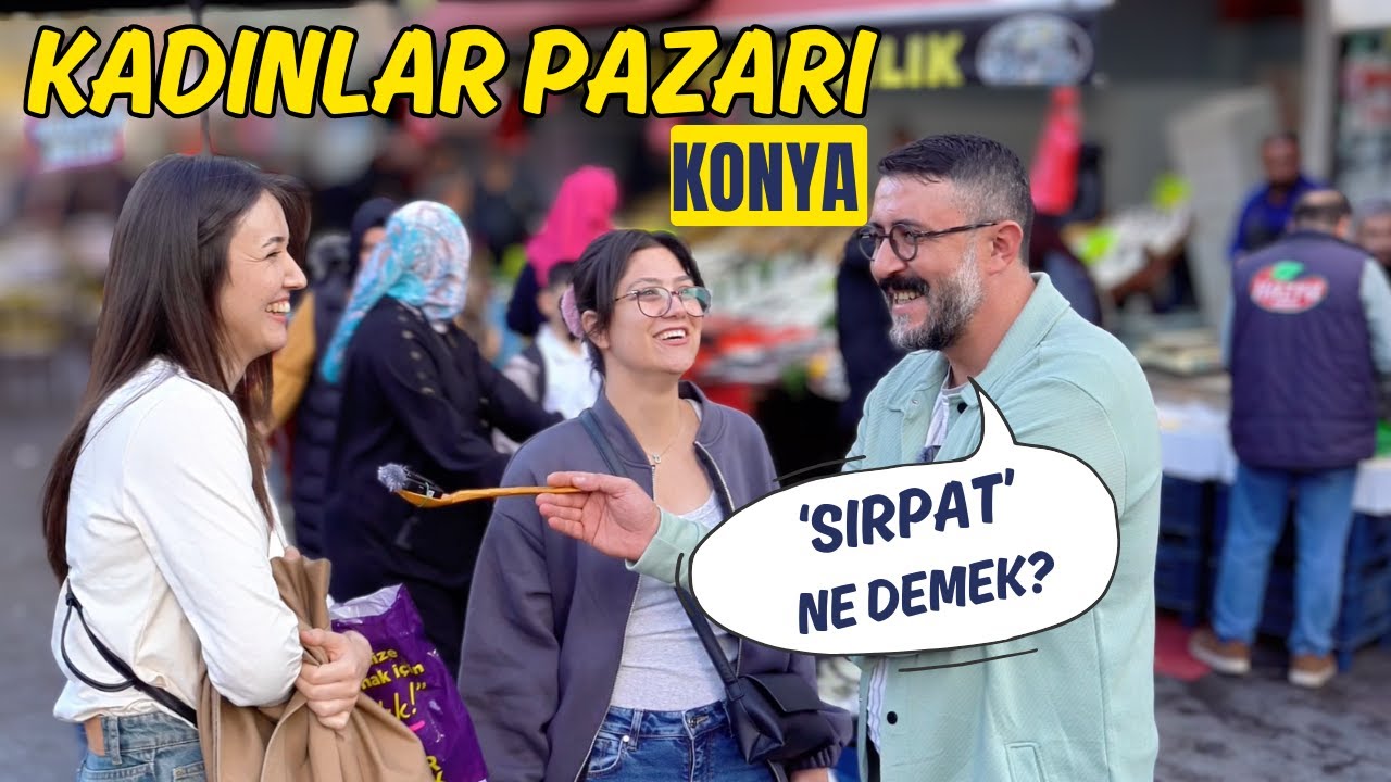 Kadınlar Pazarı Konya’nın En Renkli Yeri