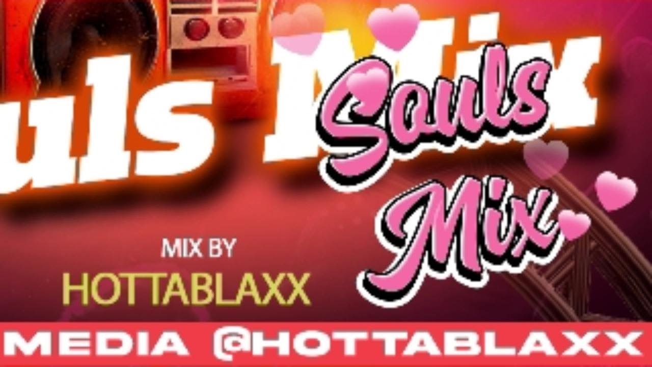80S SOULS MIX BY HOTTABLAXX