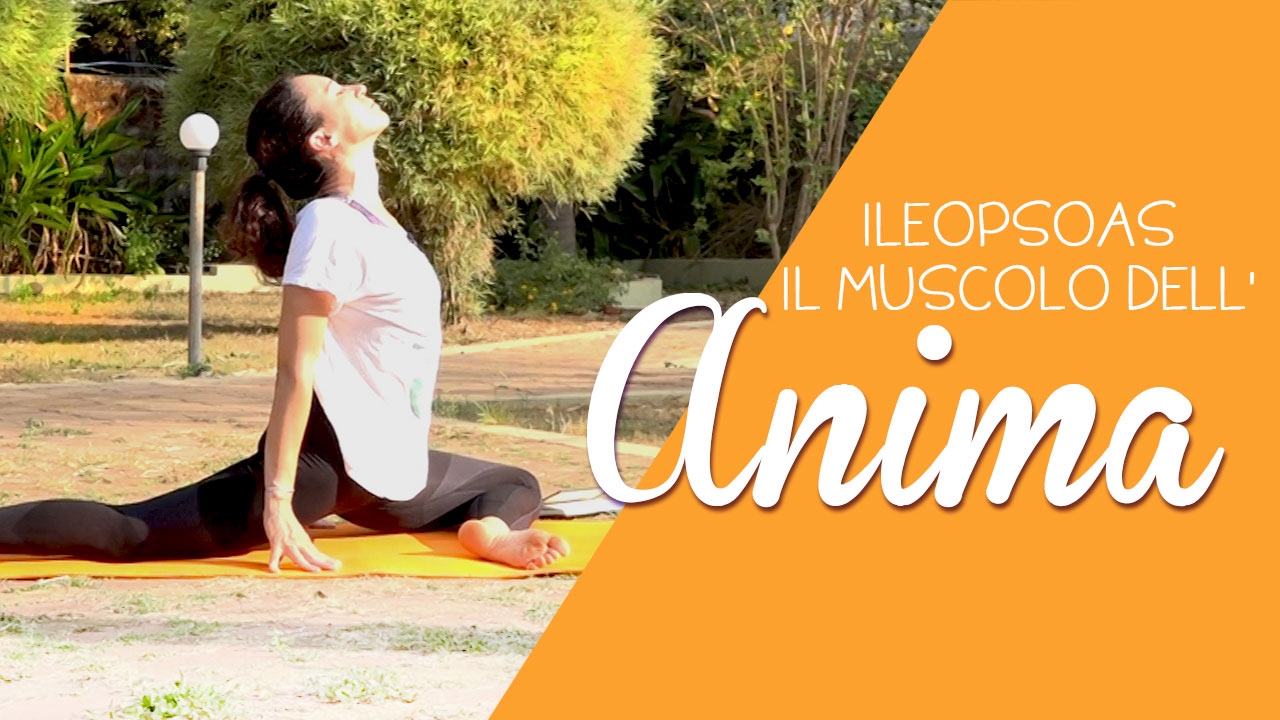 Yoga - Ileopsoas, il muscolo dell'Anima