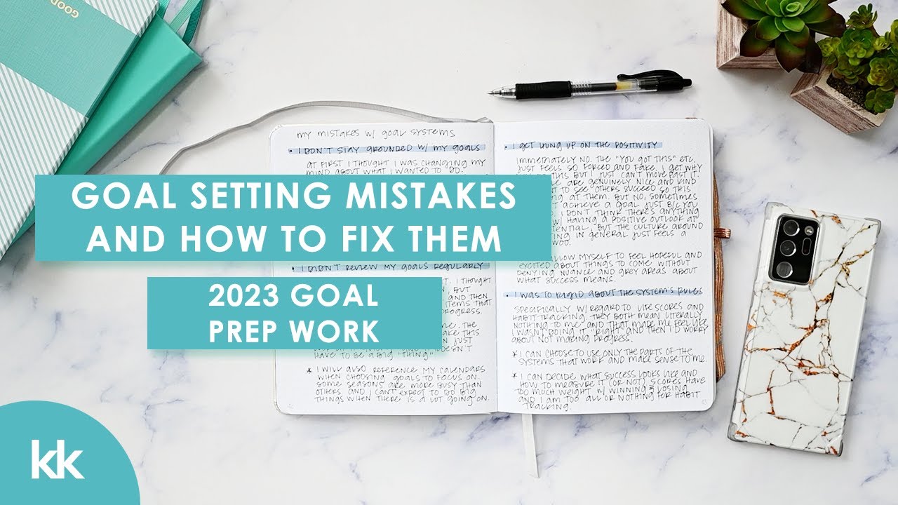 Goal Setting Mistakes and How To Fix Them Why Goalsetting Systems Don't Work for Me 2023 Goals Prep