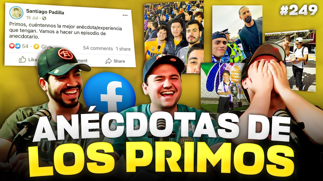 PODCAST DE PADILLA #249 — REACCIONANDO A LAS MEJORES ANÉCDOTAS DE LOS PRIMOS