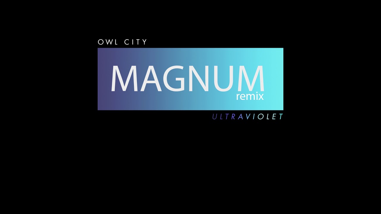 Owl City - Up All Night (Magnum Remix)